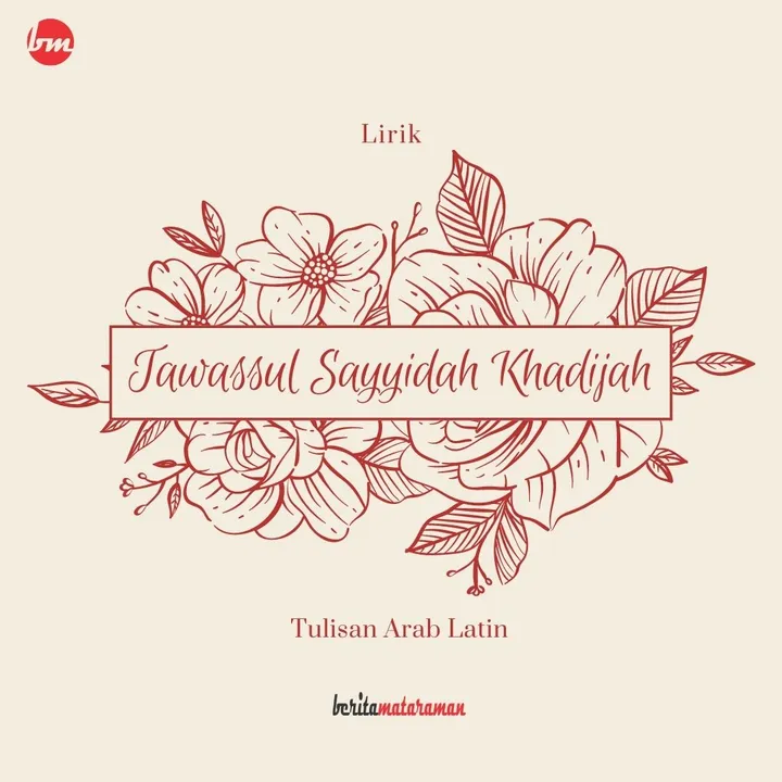 Lirik Qasidah Tawassul Sayyidah Khadijah: Arab, Latin, Arti